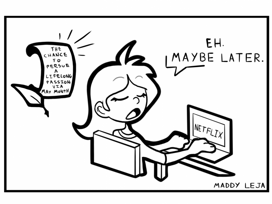 A theoretical student sits at their laptop watching Netflix, ignoring a sheet of paper reading The Chance to Pursue a Lifelong Passion Via May Month. Comic by Maddy Leja.