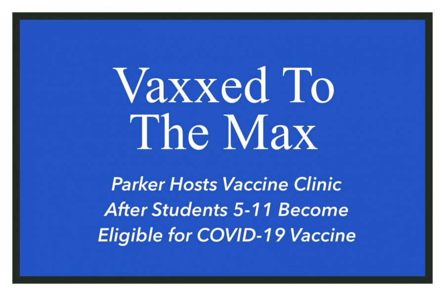 Parker Hosts Vaccine Clinic After Students 5-11 Become Eligible for COVID-19 Vaccine