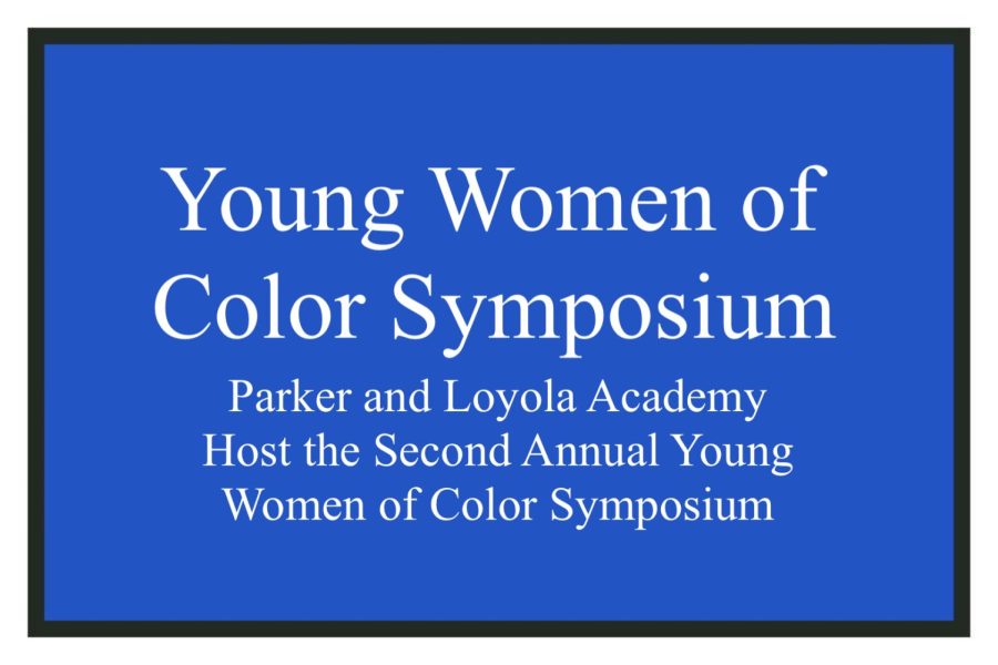 Parker and Loyola Academy Host The Second Annual Young Women Of Color Symposium 
