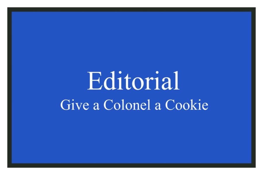 Give a Colonel a Cookie - Editorial, Issue 9 - Volume CXI