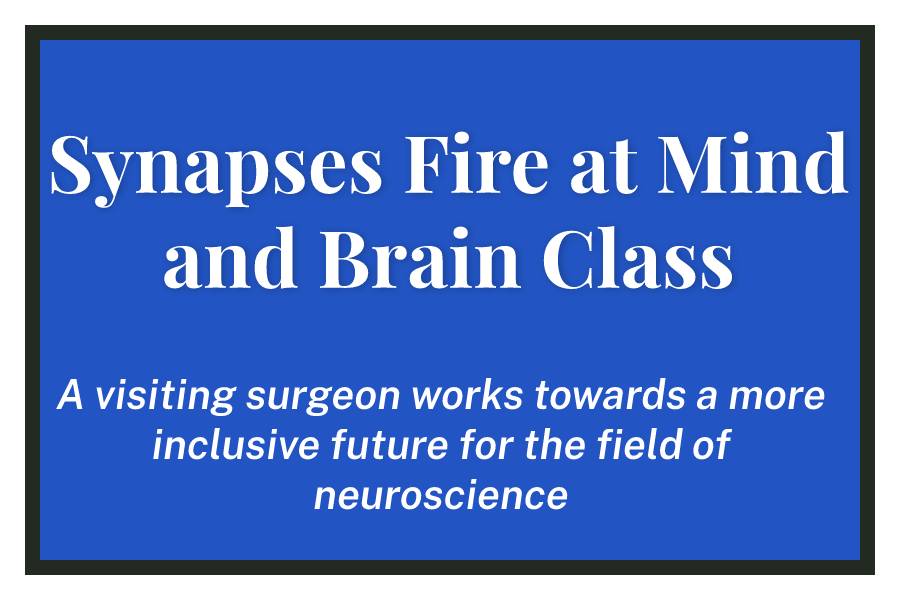 Synapses Fire at Mind and Brain Class