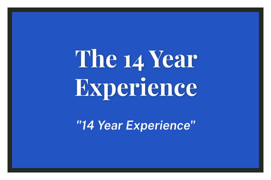 The+14+Year+Experience