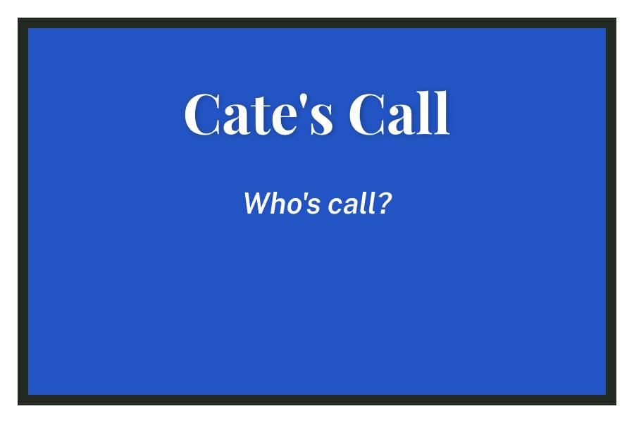 Cate%E2%80%99s+Call
