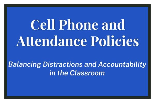 Cell Phone and Attendance Policies