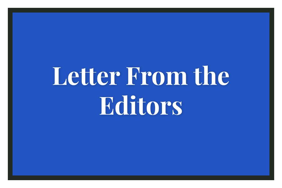 Letter+From+the+Editors%2C+Issue+2+-+Volume+CXIV