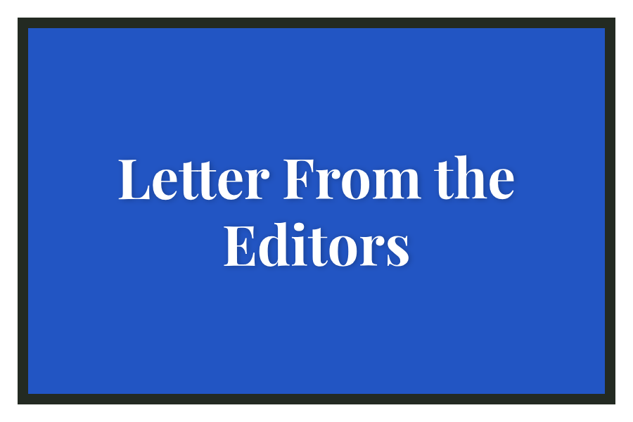 Letter From the Editors, Issue 3 - Volume CXIII