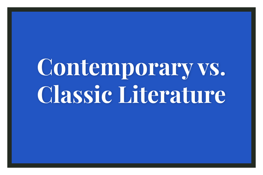 Classic vs. Contemporary Literature