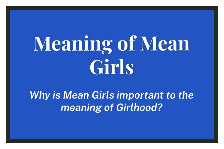 Meaning+of+Mean+Girls