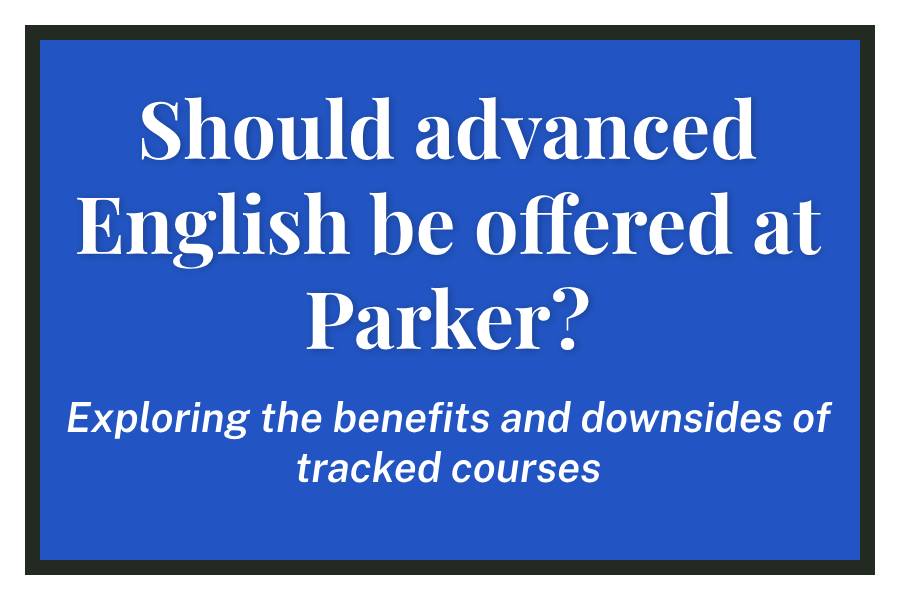 Should advanced English be offered at Parker?