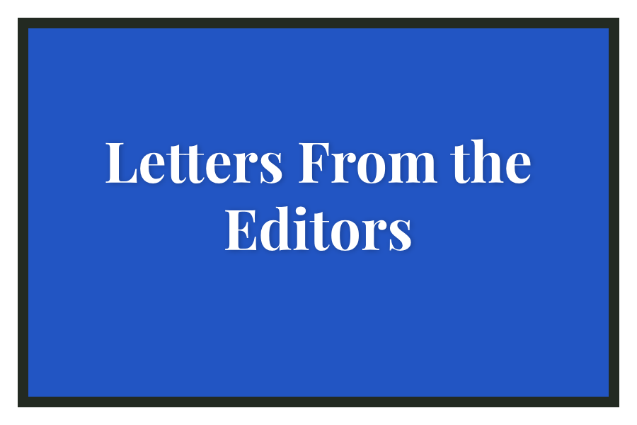 Letter From the Editors - Issue 1, Volume CXIV