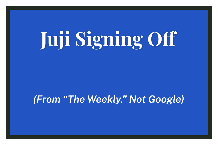 Juji Signing Off