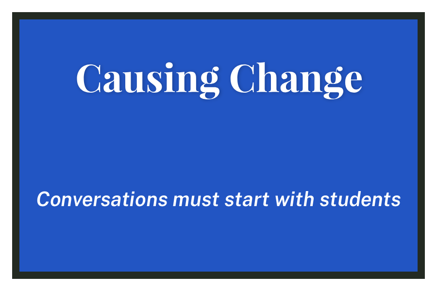 Issue V Editorial - Causing Change: Conversations must start with students