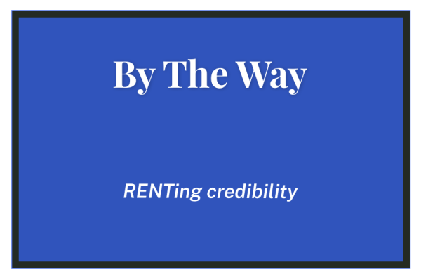 By The Way: RENTing credibility from Chase Wayland's column "By The Way"