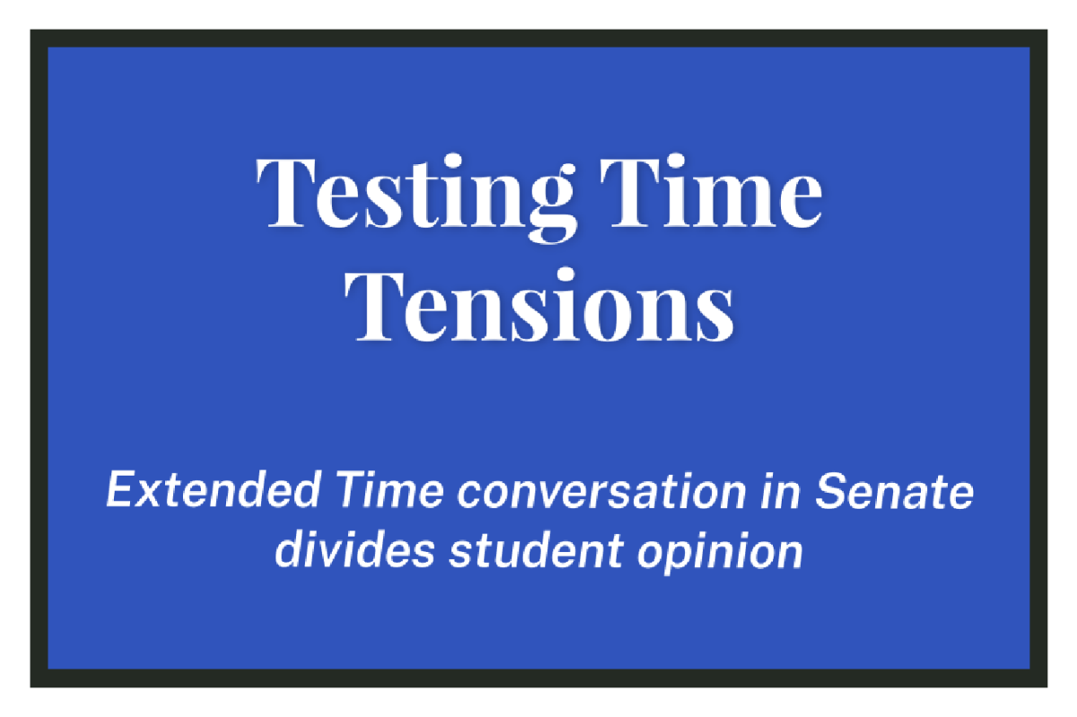 Testing Time Tensions - Extended Time conversation in Senate divides student opinion