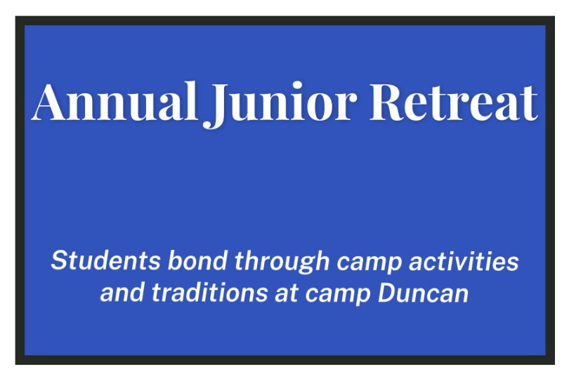 Annual Junior Retreat: Students bond through camp activities and traditions at Camp Duncan