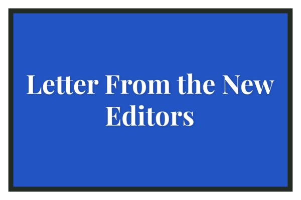 Letter From the New Editors – Issue 10, Vol CXV